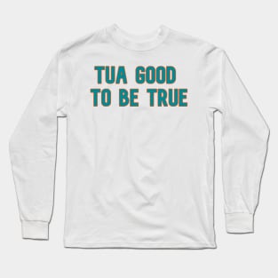 Tua Good to Be True Long Sleeve T-Shirt